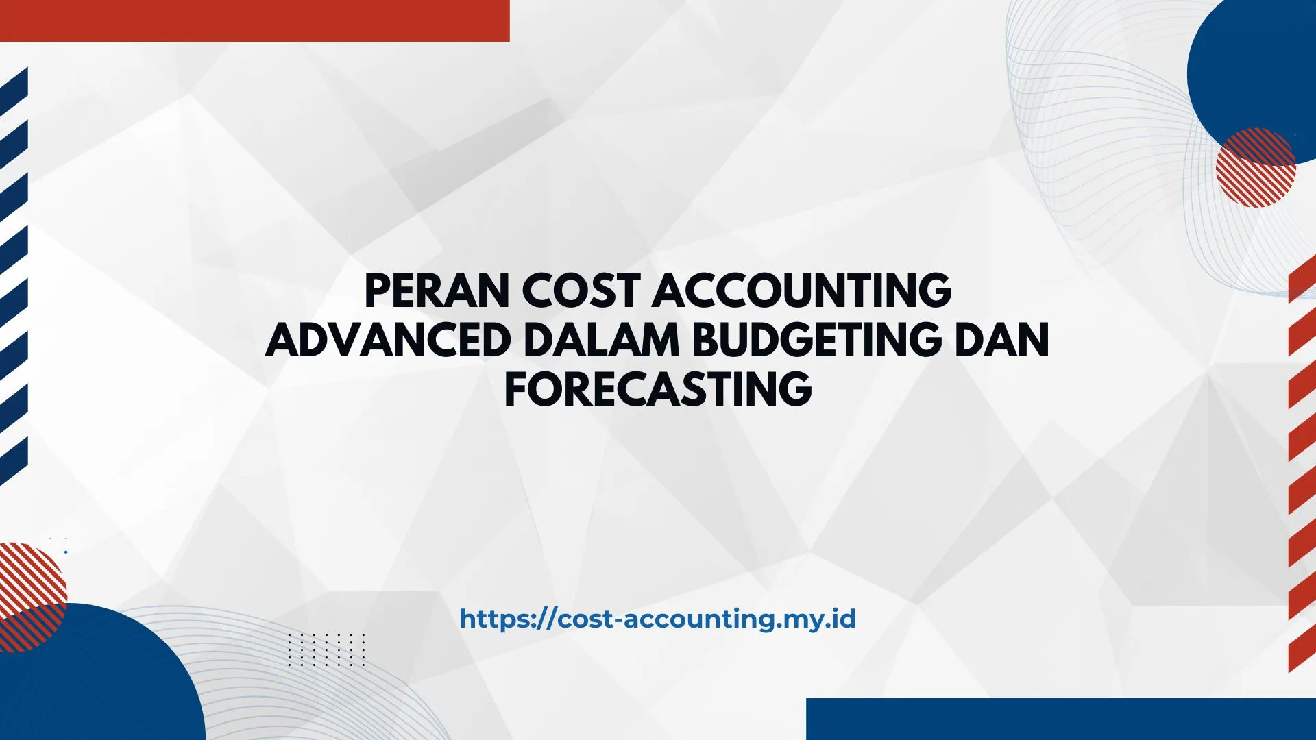 PELATIHAN PERAN COST ACCOUNTING ADVANCED DALAM BUDGETING DAN FORECASTING JAKARTA